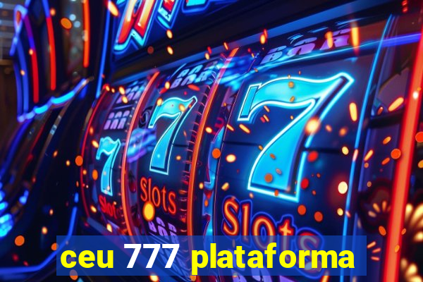 ceu 777 plataforma